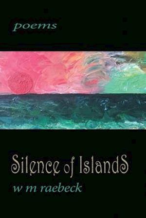 Silence of Islands: poems