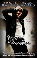 Don't Forget to Remember Me