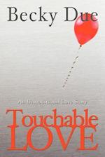 Touchable Love