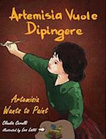 Artemisia Vuole Dipingere - Artemisia Wants to Paint, a Tale about Italian Artist Artemisia Gentileschi