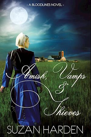 Amish, Vamps and Thieves