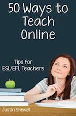 Fifty Ways to Teach Online