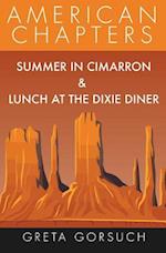 Summer in Cimarron & Lunch at the Dixie Diner: American Chapters 
