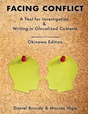 Facing Conflict: A Text for Investigation and Writing in Glocalized Contexts