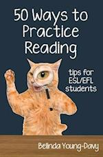 Fifty Ways to Practice Reading: Tips for ESL/EFL Students 