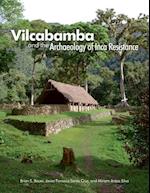 VILCABAMBA ARCHAEOLOGY INCA RESISTANCEPB