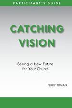 Catching Vision- Participant's Guide