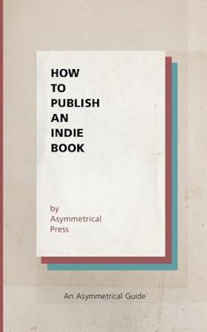 How to Publish an Indie Book