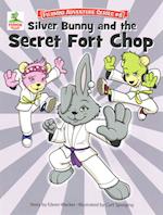Silver Bunny and the Secret of Fort Chop
