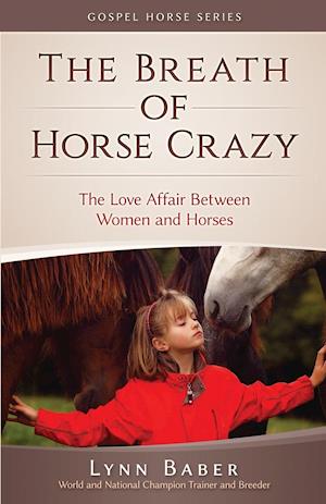 The Breath of Horse Crazy