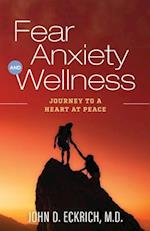 Fear, Anxiety and Wellness