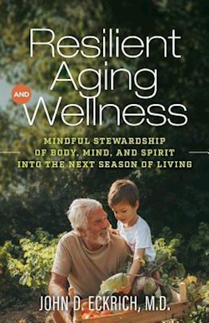 Resilient Aging and Wellness