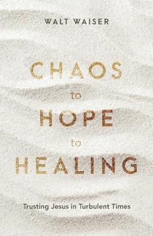 Chaos to Hope to Healing