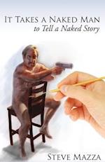 It Takes a Naked Man to Tell a Naked Story
