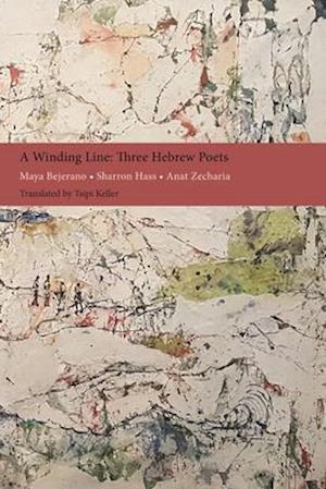 A Winding Line: Three Hebrew Poets