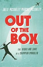 Out of the Box : The Highs and Lows of a Champion Smuggler