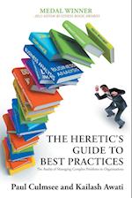 The Heretic's Guide to Best Practices