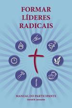 Training Radical Leaders - Participant Guide - Portuguese Edition