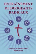 Training Radical Leaders - Participant - French Edition