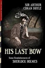 His Last Bow (Illustrated): Some Reminiscences of Sherlock Holmes 