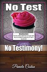 No Test No Testimony