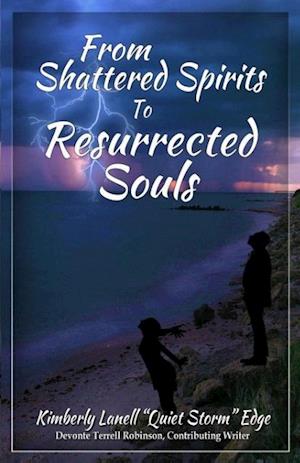 From Shattered Spirits to Resurrected Souls