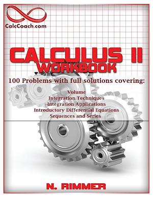 Calculus II Workbook 100 Problems with Full Solutions