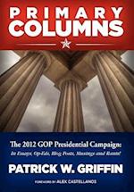 Primary Columns: The 2012 GOP Presidential Campaign 