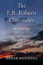 The E.B. Roberts Chronicles