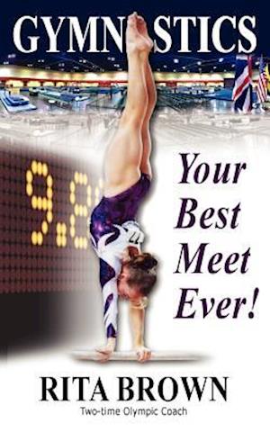 Gymnastics: Your Best Meet Ever!