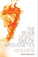 The Seven Deadly Sins of Apologetics