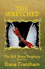 The Wretched (the Kell Stone Prophecy Book Two)