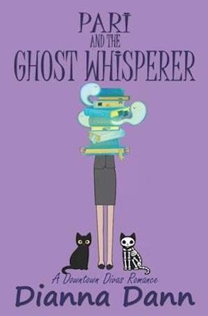 Pari and the Ghost Whisperer