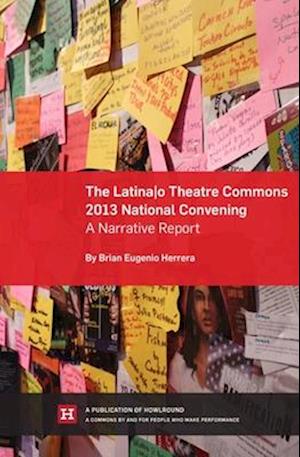 Latina/o Theatre Commons 2013 National Convening