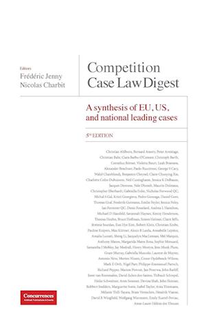 Competition Case Law Digest, 5th Edition - A Synthesis of EU, US and National Leading Cases