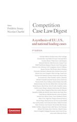 Competition Case Law Digest, 5th Edition - A Synthesis of EU, US and National Leading Cases 