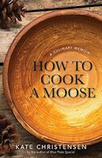 How to Cook a Moose