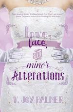 Love, Lace, and Minor Alterations