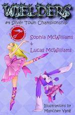 Wielders Book 4 - Silver Town Championship