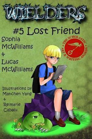 Wielders Book 5 - Lost Friend