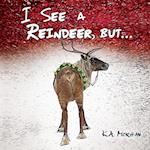 I See a Reindeer, but... 
