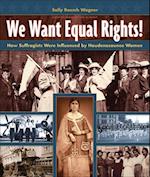 We Want Equal Rights!