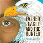 Father Eagle and the Hunter