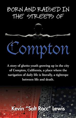 Born and Raised in the Streets of Compton