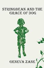 Stringbean and the Grace of Dog