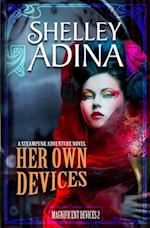 Her Own Devices: A steampunk adventure novel 