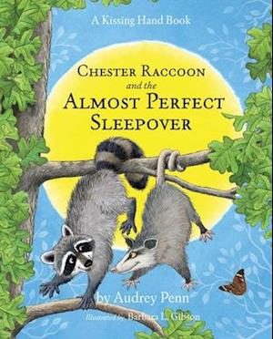 Chester Raccoon and the Almost Perfect Sleepover