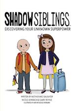Shadow Siblings