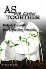 As We Grow Together Prayer Journal for Expectant Couples