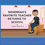 Nehemiah's Favorite Teacher Returns to School 